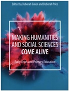 Deborah Green, Deborah (University of South Australia) Pri Green, Deborah Green, Deborah (University of South Australia) Green, Green Deborah, Deborah Price... - Making Humanities and Social Sciences Come Alive