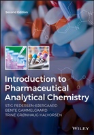 Bent Gammelgaard, Bente Gammelgaard, Halvor, Trine G. Halvorsen, S Pedersen-Bjerg, Sti Pedersen-Bjergaard... - Introduction to Pharmaceutical Analytical Chemistry