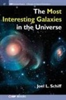 Joel L Schiff, Joel L. Schiff - The Most Interesting Galaxies in the Universe