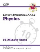 CGP Books, CGP Books, CGP Books, CGP Books - Edexcel International GCSE Physics: 10-Minute Tests (with answers)