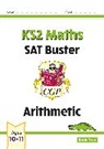 CGP Books, CGP Books, CGP Books, CGP Books - KS2 Maths SAT Buster: Arithmetic - Book 2 (for the 2026 tests)