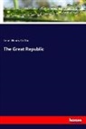 Lepel Henry Griffin - The Great Republic