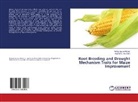 Terngu Igyuve Moses, Gabrie O Ojo, Gabriel O Ojo, Gabriel O. Ojo - Root Breeding and Drought Mechanism Traits for Maize Improvement