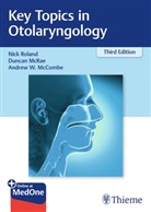 Andrew McCombe, Duncan McRae, Nick Roland - Key Topics in Otolaryngology