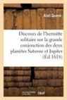 Abel Quené, Quene-a - Discours excellent de l hermitte
