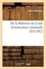 Jules Léveillé, Leveille-J - De la reforme du code d