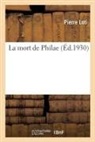 Pierre Loti, Loti-p - La mort de philae