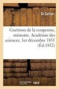 Sellier, Sellier-d - Guerison de la couperose, Memoire. academie des sciences,