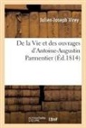 Julien Joseph Virey, Virey-j - De la vie et des ouvrages d