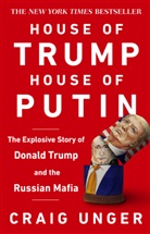 Craig Unger, Unger Craig - House of Trump House of Putin