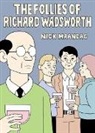 Nick Maandag, Nick Mandaag - Follies of Richard Wadsworth