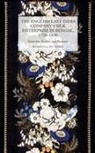 Karolina Hutkova, Karolina (Author) Hutkova, Karolina Hutková, Hutkova Karolina - The English East India Company's Silk Enterprise in Bengal, 1750-1850