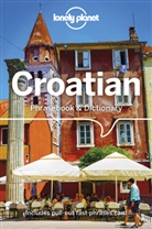 Ivetac, Gordana Ivetac, Gordana &amp; Ivan Ivetac, Ivan Ivetac, Lonely Planet, Lonely Planet... - Croatian : phrasebook & dictionary