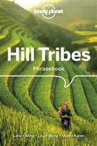 David Bradley, Christopher Court, Nerida Jarkey, Jarkey Nerida, Paul W Lewis, Lonely Planet... - Hill tribes phrasebook : Lahu, Akha, Lisu, Mong, Mien, Karen