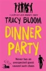 Tracy Bloom - Dinner Party: A Laugh-Out-Loud Romantic Comedy