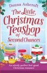 Donna Ashcroft - The Little Christmas Teashop of Second Chances