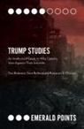 Tara Brabazon, Runyararo S. Chivaura, Steve Redhead - Trump Studies