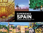 Andrew Bain, Sarah Baxter, Oliver Berry, Gregor Clark, Lucy Corne, Sally Davies... - Experience Spain : inspiration, insight & ideas for lovers of beaches, fiestas & flamenco