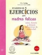 Alia Cardyn - Cuaderno de Ejercicios Para Madres Felices