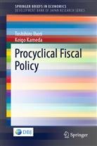 Toshihir Ihori, Toshihiro Ihori, Keigo Kameda - Procyclical Fiscal Policy