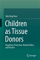 Shih-Ning Then - Children as Tissue Donors