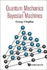 George Chapline, George Chapline - Quantum Mechanics and Bayesian Machines