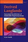 Victor P Snaith, Victor P. Snaith, Victor P Snaith, Victor Snaith - Derived Langlands: Monomial Resolutions Of Admissible Representations