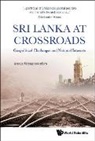 Asanga Abeyagoonasekera, Asanga Abeyagoonasekera - Sri Lanka At Crossroads: Geopolitical Challenges And National Interests
