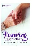 Bruce Black, Klaus Dannenberg - Honoring Aging Parents - How to Grow Up When Mom and Dad Grow Old