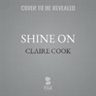 Claire Cook - Shine on: How to Grow Awesome Instead of Old (Hörbuch)