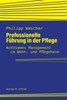 Philipp Wascher - Professionelle Führung in der Pflege