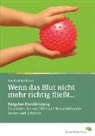 Manfred Backhaus - Wenn das Blut nicht mehr richtig fließt