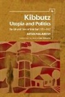 Aviva Halamish - Kibbutz: Utopia and Politics
