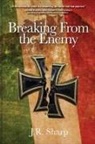 J. R. Sharp - Breaking from the Enemy
