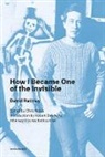 Robert Dewhurst, Chris Kraus, Rachel Kushner, David Rattray, David Kraus Rattray, Chris Kraus - How I Became One of the Invisible