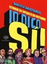 Daniele Aristarco, N. Pellizzon - Io dico si! Storie di sfide e di futuro