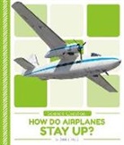 Vilardi, Debbie Vilardi - How Do Airplanes Stay Up?