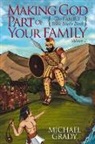 Michael Grady - Making God Part of Your Family