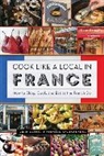 Lynne Martin, Martin Lynne, Deborah Scarborough - Cook Like a Local in France