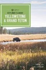 Sherry L. Moore, Moore Sherry L., Jeff Welsch, Welsch Jeff - Explorer's Guide Yellowstone & Grand Teton National Parks