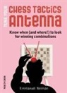 Emmanuel Neiman - Tune Your Chess Tactics Antenna: Know When (and Where!) to Look for Winning Combinations