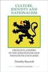 Timothy Baycroft, Timothy Baycroft - Culture, Identity and Nationalism - French Flanders in the Nineteenth and Twentieth Centuries