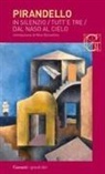 Luigi Pirandello, L. Sedita, Luigi Sedita - Novelle per un anno: In silenzio-Tutt'e tre-Dal naso al cielo