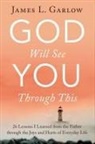 James L Garlow, James L. Garlow - God Will See You Through This