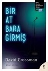 David Grossman - Bir At Bara Girmis