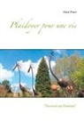 Alain Pinet - Plaidoyer pour une vie