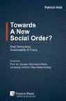 Patrick Holz - Towards A New Social Order? Real Democracy, Sustainability & Peace