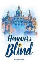 Kia Kahawa - Hanover's Blind