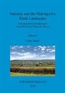 Chris Smart - Industry and the Making of a Rural Landscape