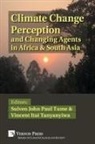 Vincent Itai Tanyanyiwa, Suiven John Paul Tume - Climate Change Perception and Changing Agents in Africa & South Asia